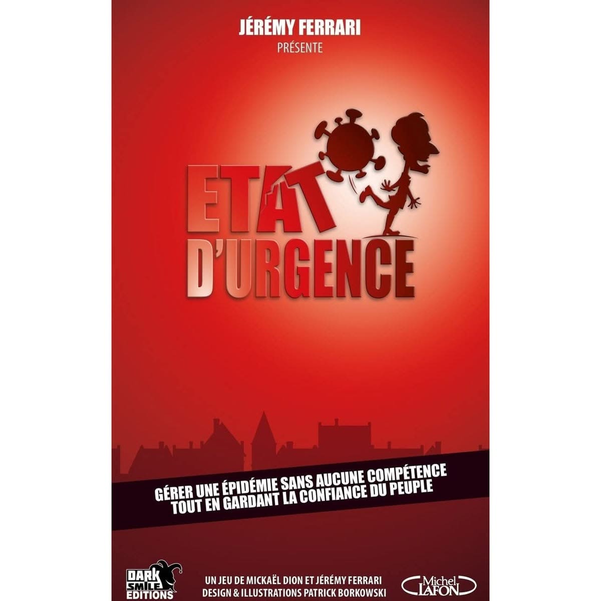 Etat d'urgence - Gérer une épidémie mondiale sans aucune compétence tout en gardant la confiance du peuple
