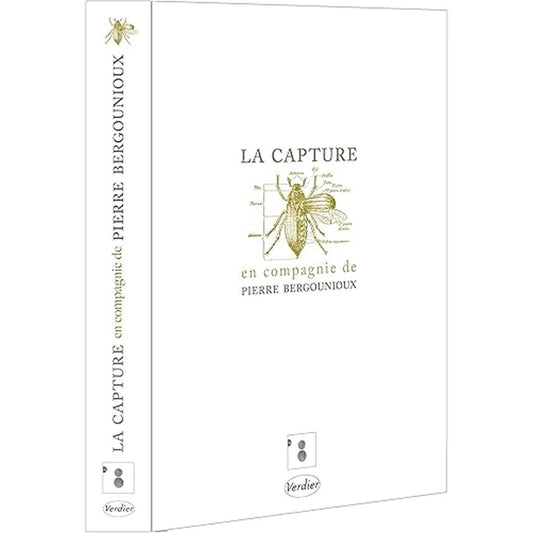La Capture, en Compagnie de Pierre Bergounioux Édition Collector