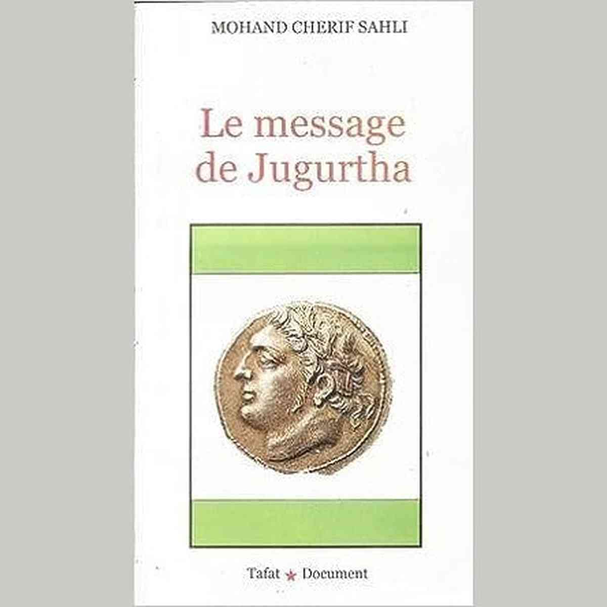 Le Message de Jugurtha - Mohand Cherif Sahli