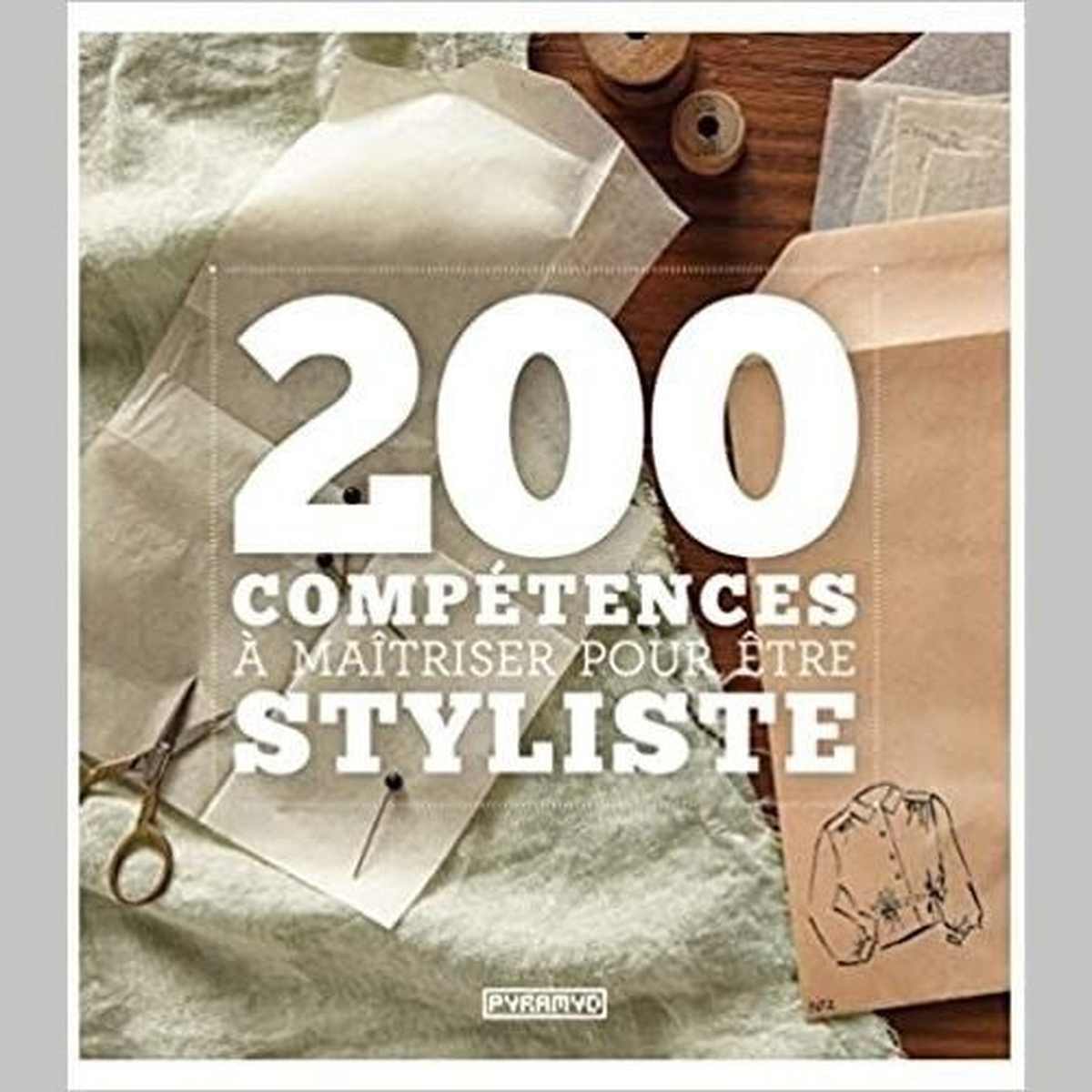 200 compétences à maîtriser pour être styliste .Livre de Aisling Mckeefry
