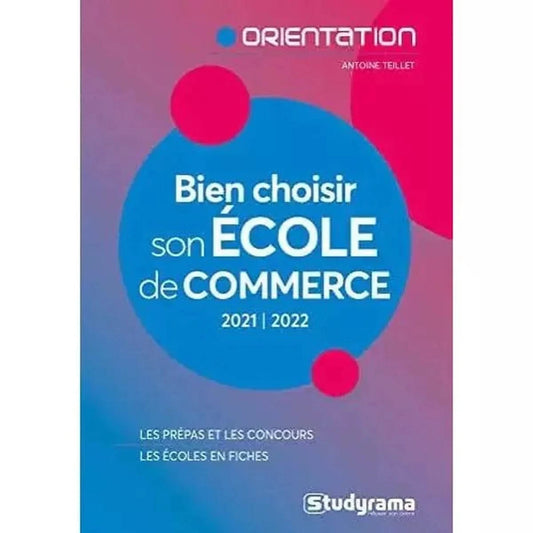 Bien Choisir Son École De Commerce. Livre d'orientation