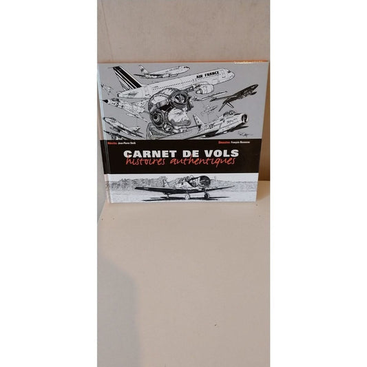 Carnet de vols - Histoires authentiques Livre d'aviation