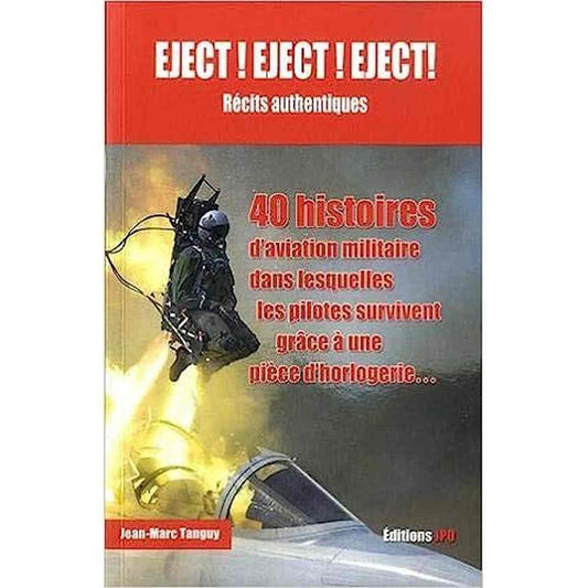 Eject ! Eject ! Eject ! Récits Authentiques livre
