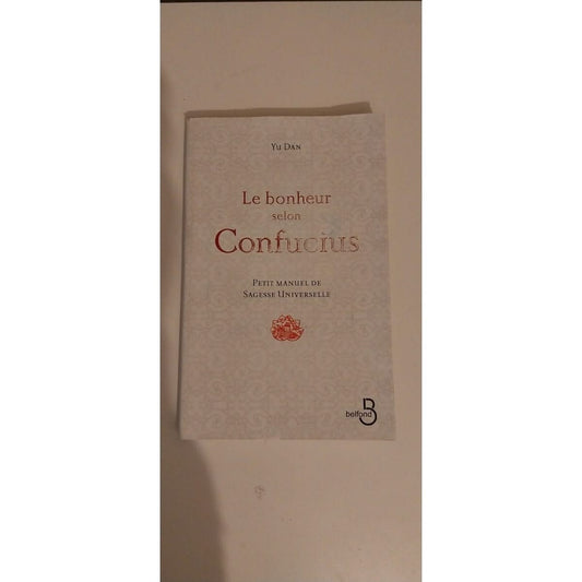 La sagesse selon confucius .Petit manuel de sagesse universelle. Livre