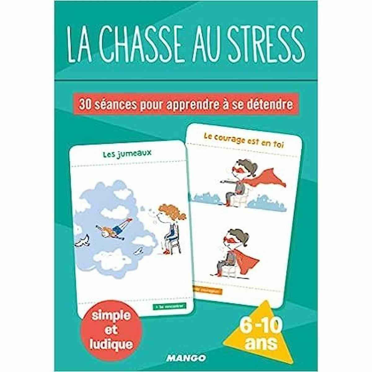 La chasse au stress. 30 séances pour apprendre à se détendre