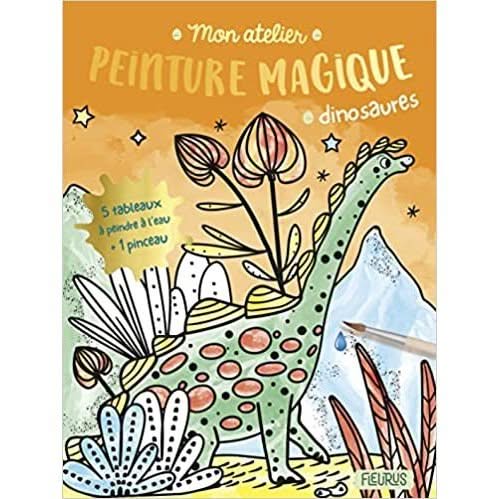 Mon atelier peinture magique - Dinosaures.