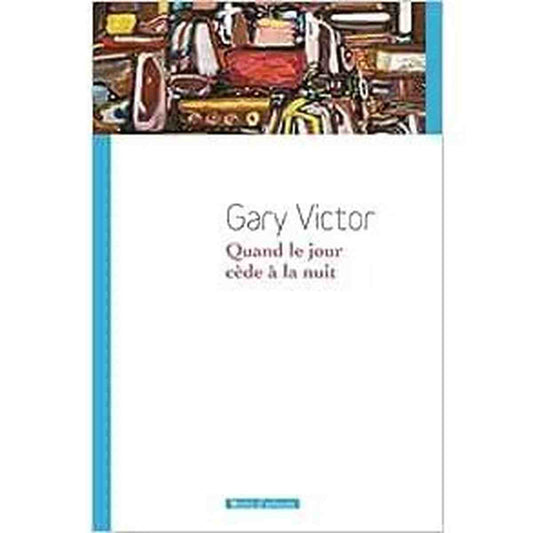 Quand le jour cède la nuit Roman
