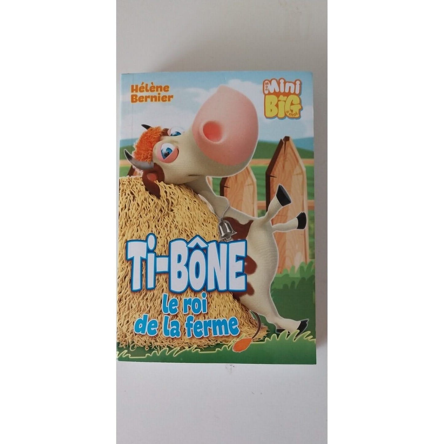 Ti-Bône Le Roi De La Ferme ROMAN ENFANT