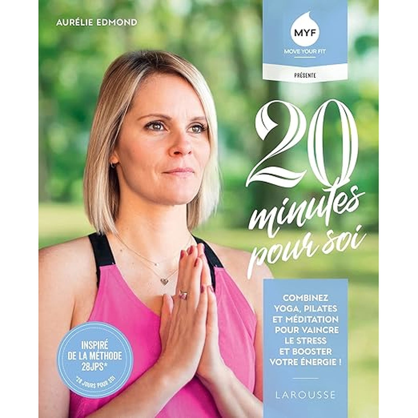 20 minutes pour soi. Combinez yoga, pilates et méditation