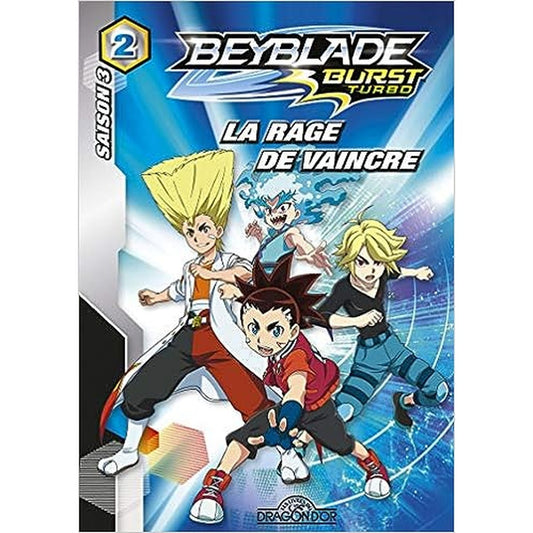 Beyblade Burst Turbo - Tome 2 saison 3 - La rage de vaincre