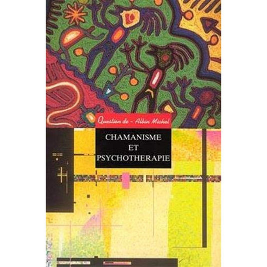 Chamanisme et psychotherapie - Collectif/Dumas