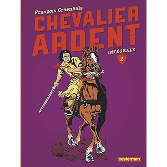 Chevalier Ardent Intégrale 2 -bd - François Craenhals