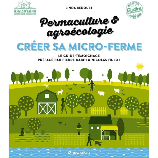 Créer sa micro-ferme : permaculture et agroécologie