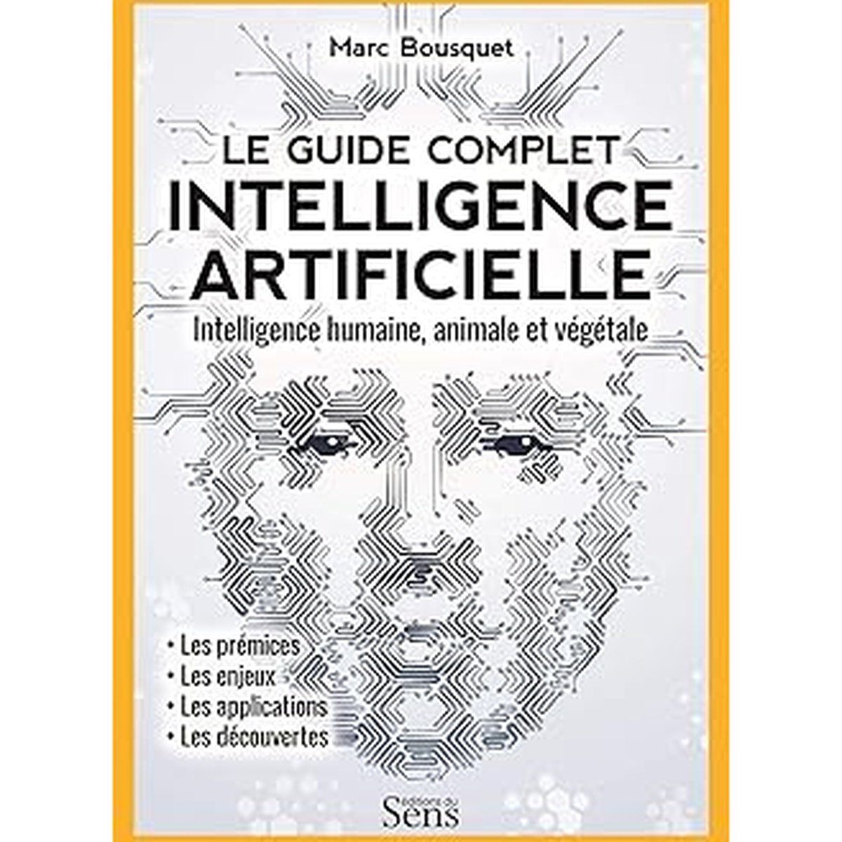 Intelligence artificielle. Intelligence humaine, animale et végétale