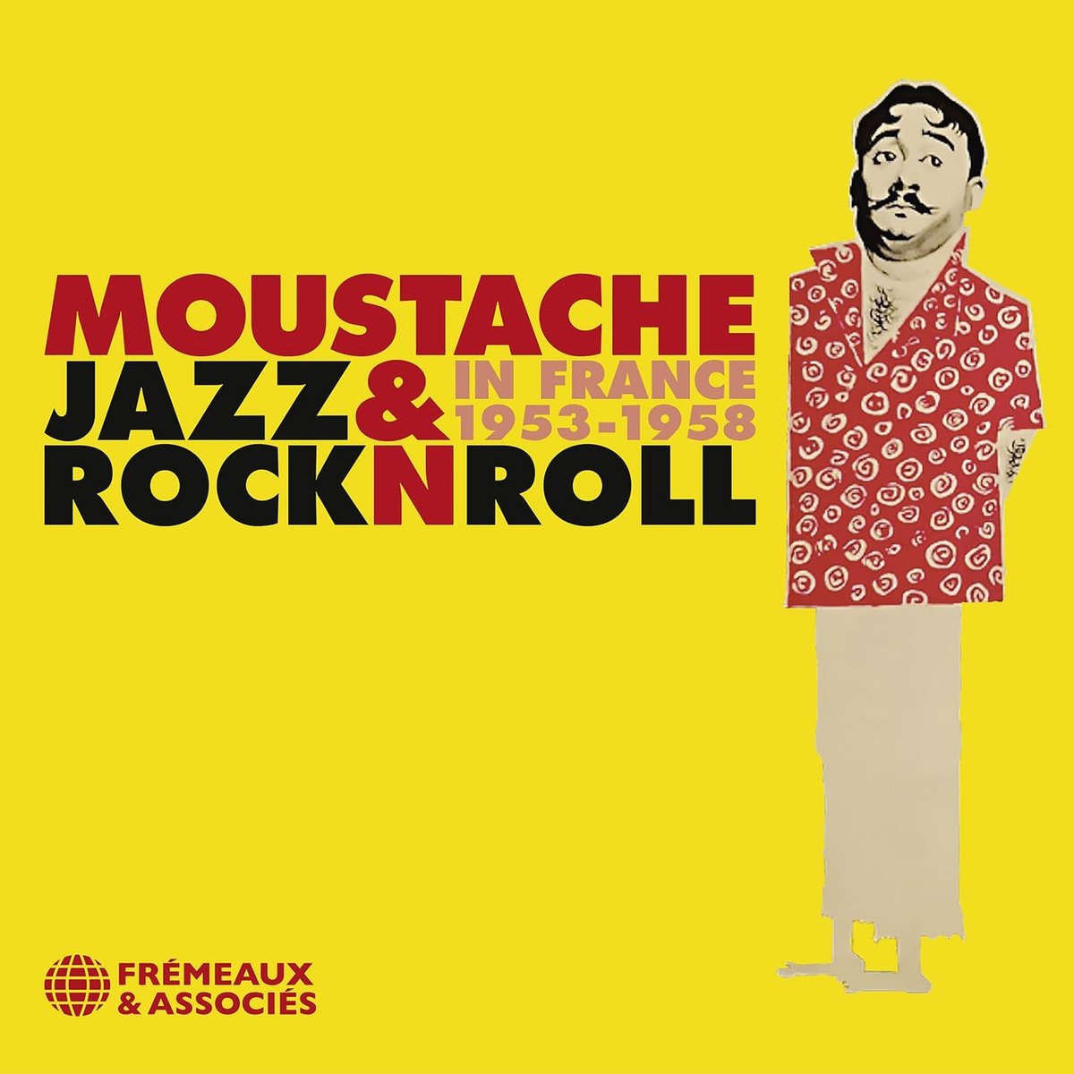 Jazz And Rock'n Roll In France 1953-1958 Moustache