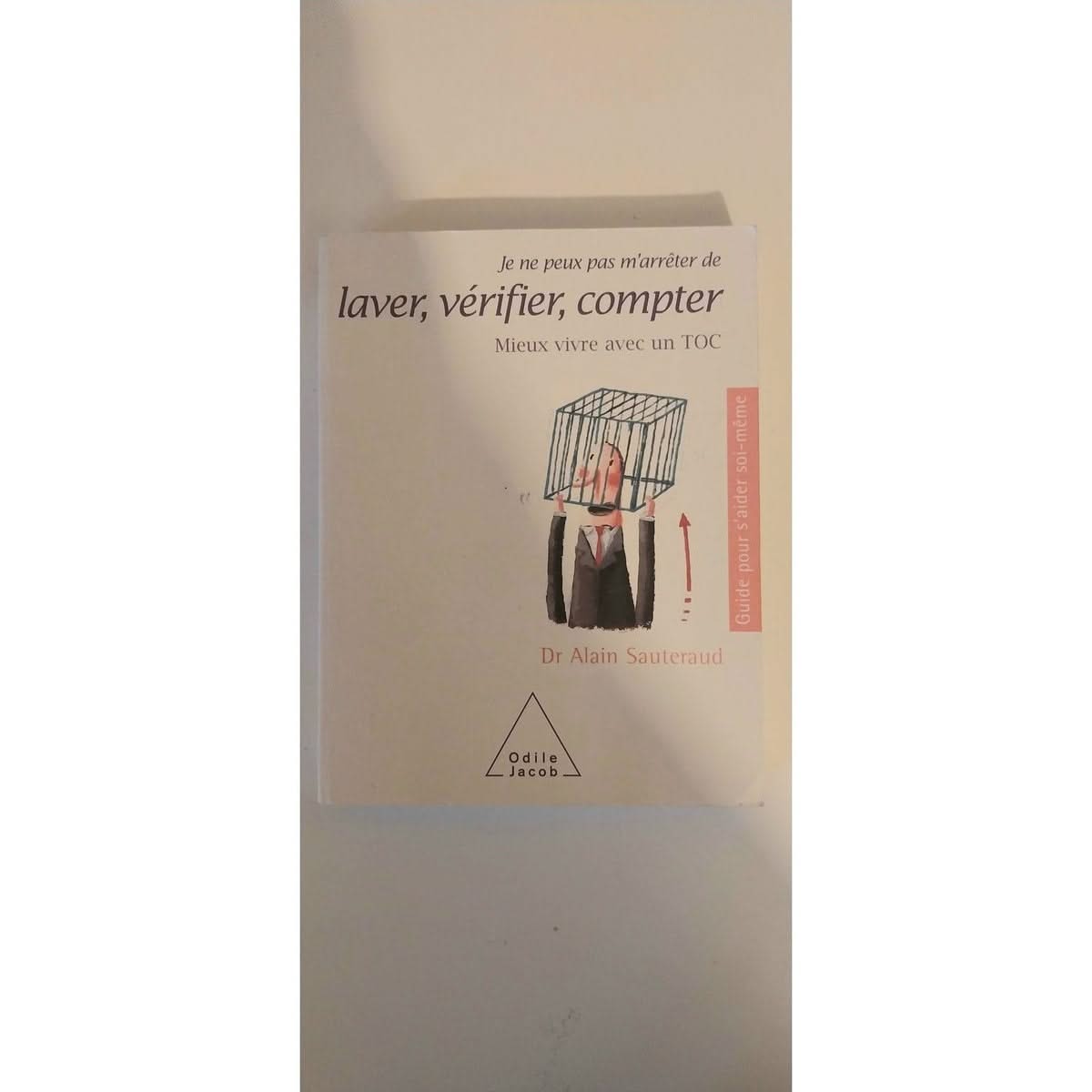 Je ne peux pas m'arrêter de laver, vérifier, compter