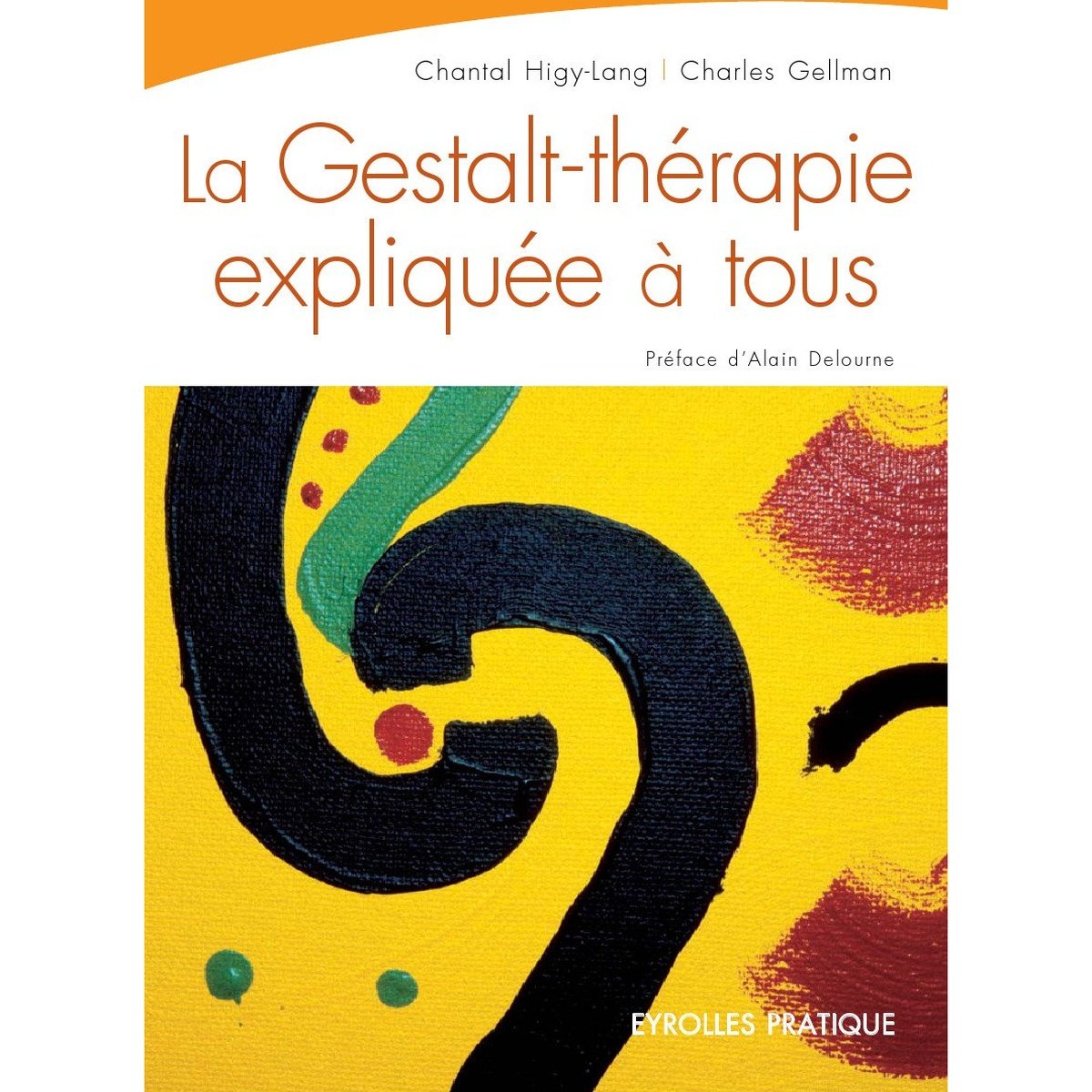 La Gestalt-thérapie expliquée à tous