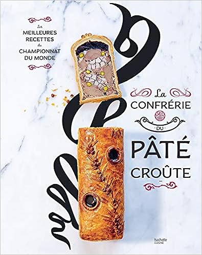 La confrérie Pâté-croûte: Édition spéciale 10 ans -Beau livre