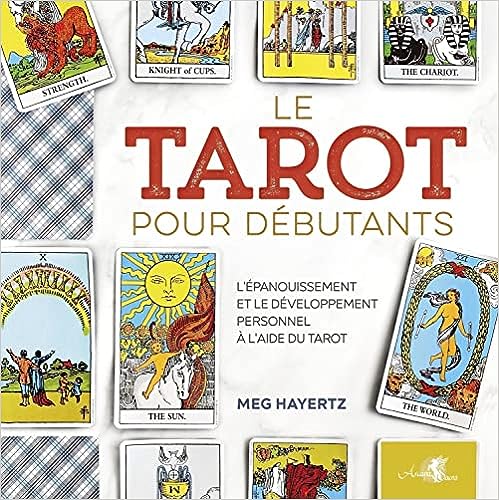 Le Tarot Pour Debutant .L epanouissement et le developpement personnel-livre