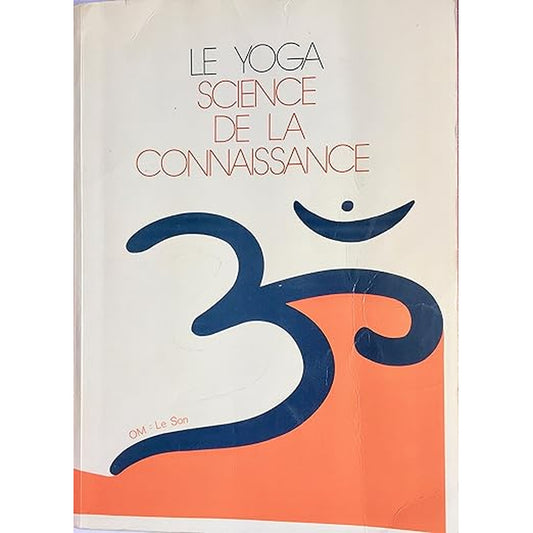 Le yoga science de la connaissance - Jean Roost