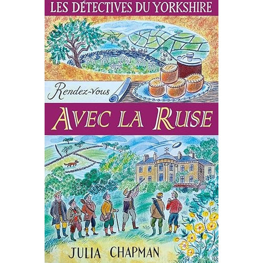 Les Détectives du Yorkshire - Tome 6 : Rendez-vous avec la ruse