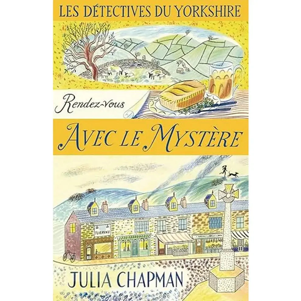 Les Détectives du Yorkshire - Tome 3 : Rendez-vous avec le mystère livre de julia chapman