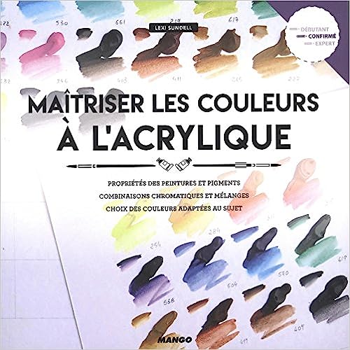 Maîtriser les couleurs à l'acrylique-livre de lexy sundell