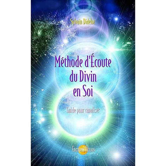 Couverture du livre 'Méthode d'Écoute du Divin en Soi - Guide pour canaliser' avec des sphères lumineuses et un fond cosmique.