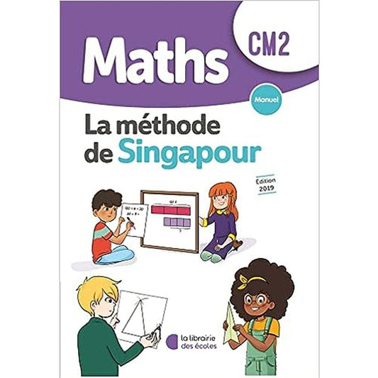 Méthode de Singapour CM2 2019 - Manuel de l'élève