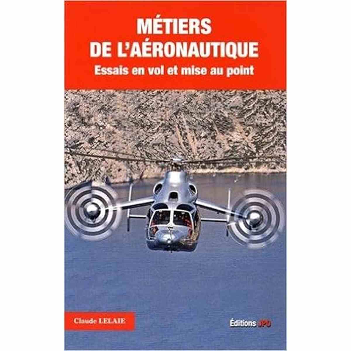 Métiers de l'Aéronautique - Essais en vol et mise au point