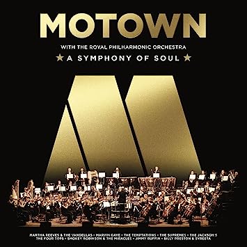 Motown A Symphony Of Soul with The Royal Philharmonic Orchestra