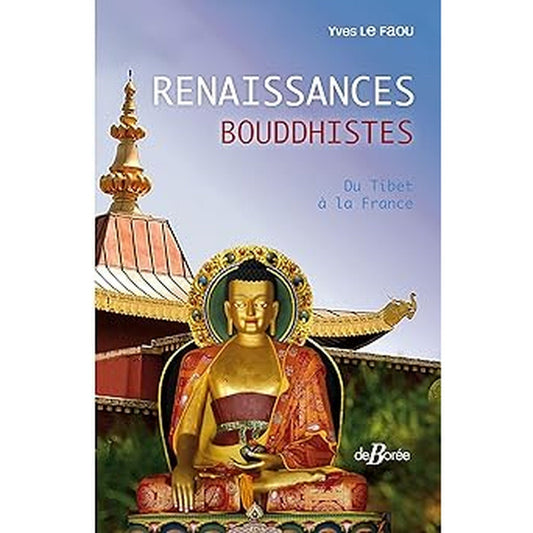 Renaissances Bouddhistes Du Tibet à la France