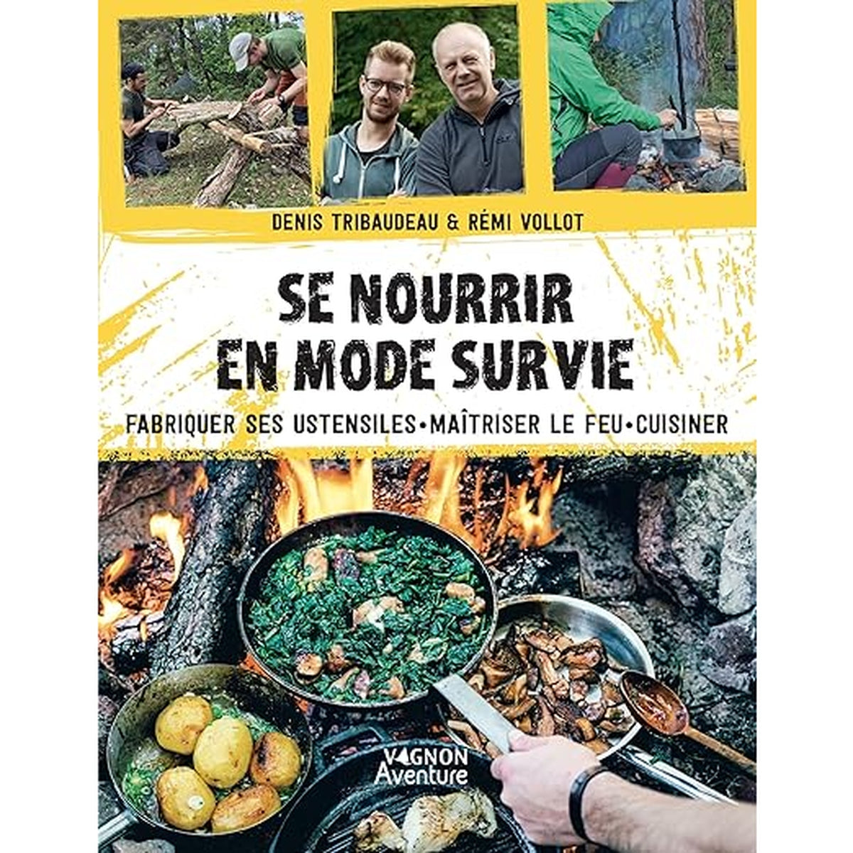 Se nourrir en mode survie: Fabriquer ses ustensiles, maîtriser le feu, cuisiner