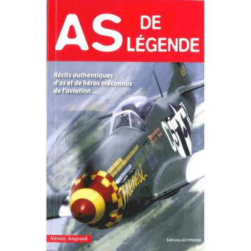 Couverture du livre 'As de légende : Récits authentiques d'as et de héros de l'aviation' montrant un avion de chasse P-47 Thunderbolt en vol.