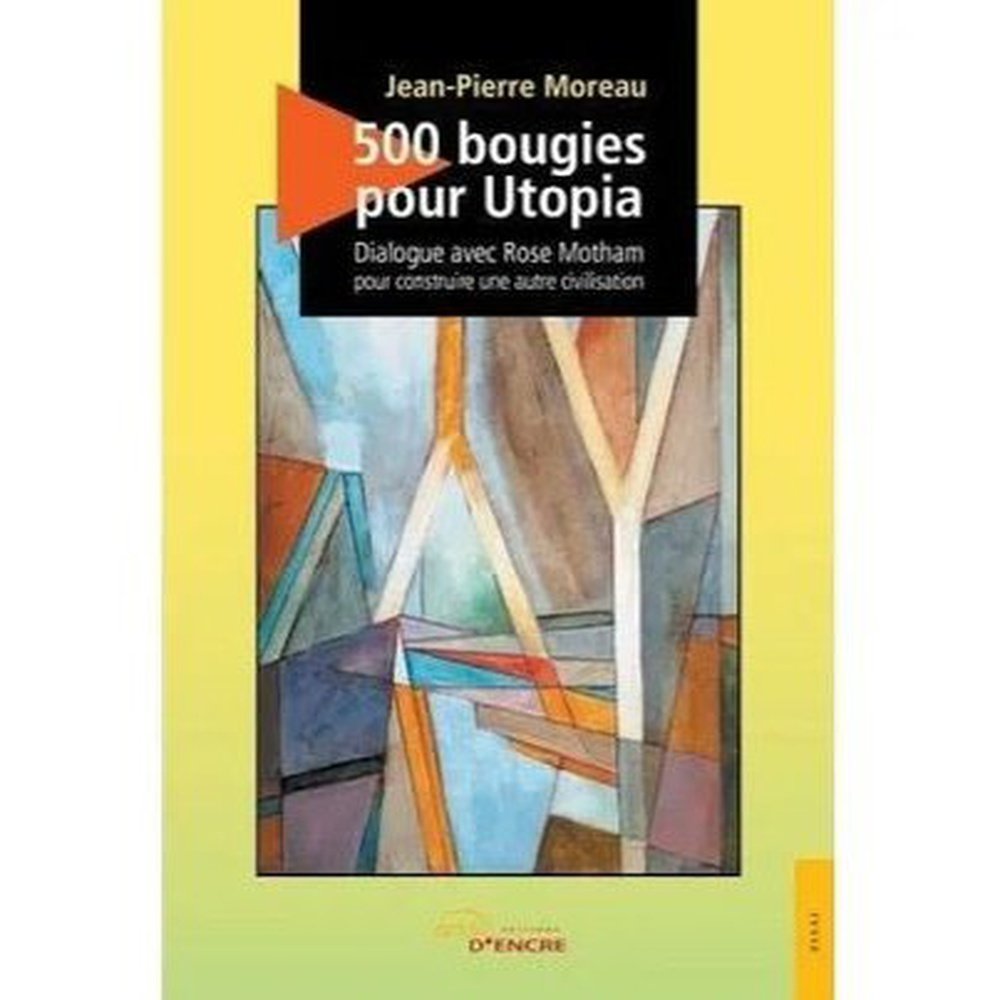 500 Bougies Pour Utopia - Dialogue Avec Rose Motham Pour Construire Une Autre...