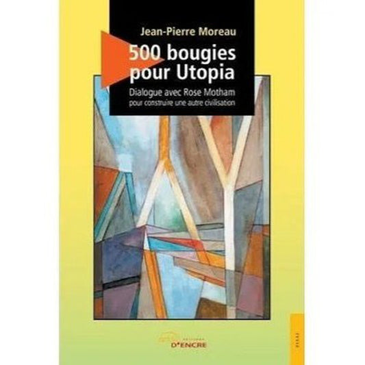 500 Bougies Pour Utopia - Dialogue Avec Rose Motham Pour Construire Une Autre...