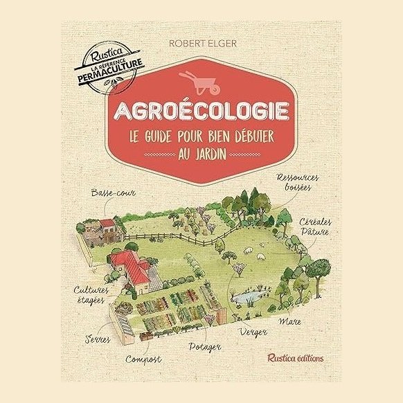 Agroécologie: Le guide pour bien débuter au jardin