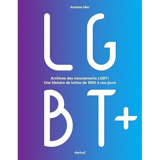 Archives des mouvements LGBT+: Une histoire de luttes de 1890 à nos jours