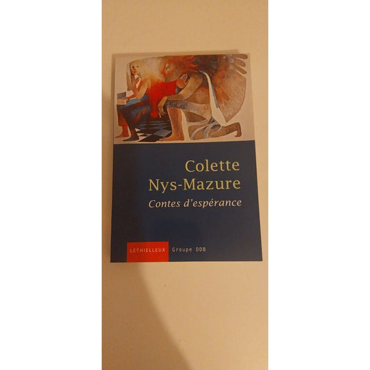 Contes d espérance. Livre Avec Cd audio - Colette Nys Mazure resume du livre
