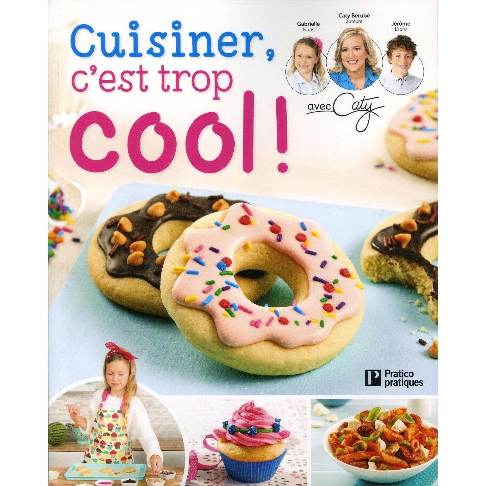 Cuisiner c est trop cool livre de cuisine pour enfant