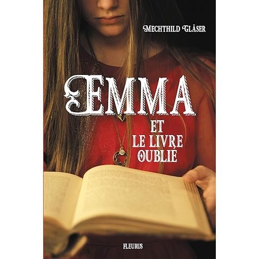 Emma et le livre oublié- Mechtild Glaser