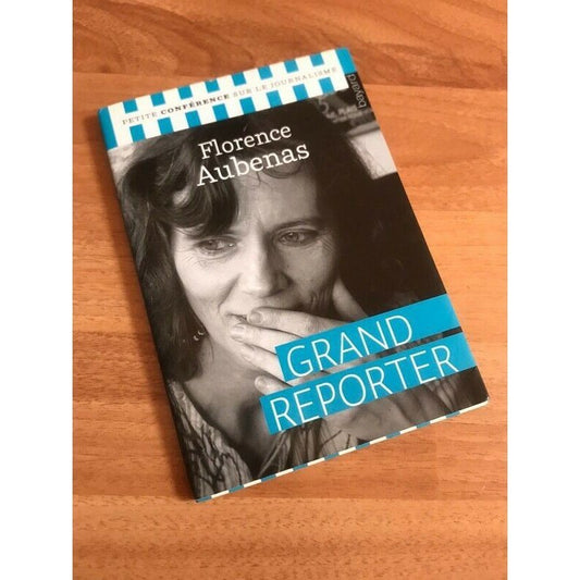 Grand Reporter Livre -Florence Aubenas
