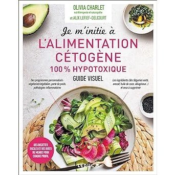 Je M'initie À L'alimentation Cétogène 100% Hypotoxique