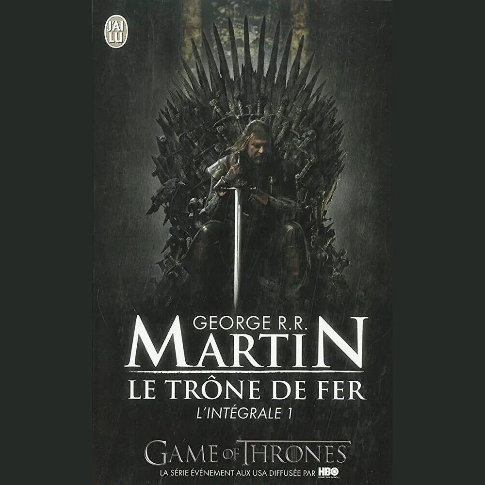 LE TRONE DE FER L'Intégrale 1 Game of Thrones de George R.R. MARTIN J'ai lu