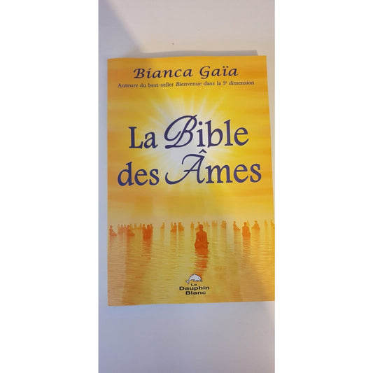 La Bible des Ames. Livre de Bianca Gaia