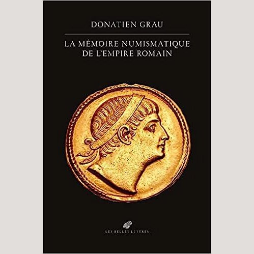 La Mémoire numismatique de l’Empire romain