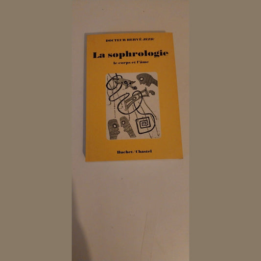 La Sophrologie Le Corps Et L Ame - Hervé Jezic - Livre