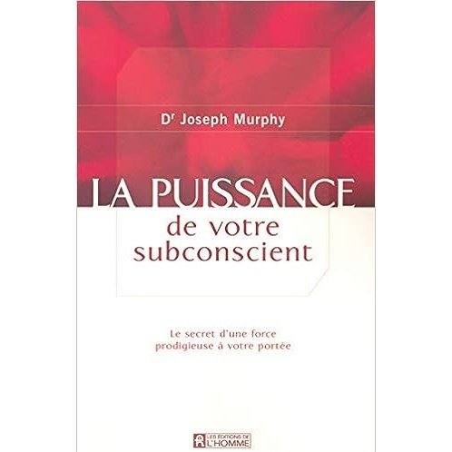 La puissance de votre subconscient Joseph Murphy