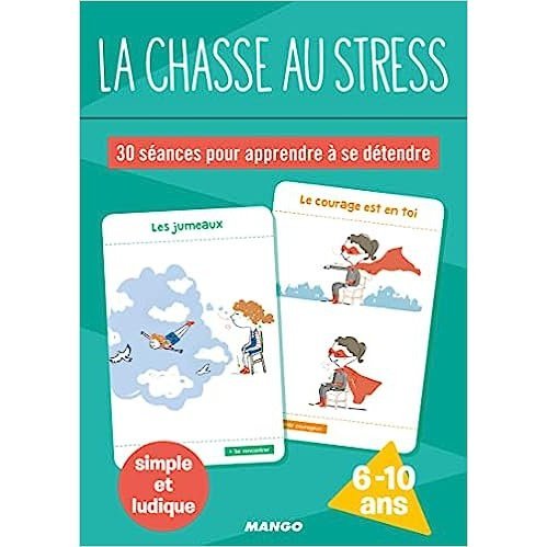 La chasse au stress. 30 séances pour apprendre à se détendre