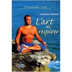 Pranayama yoga, l'art de respirer livre